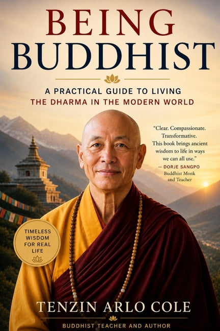 Being Buddhist: A Practical Guide to Living the Dharma in the Modern World, (Paperback)