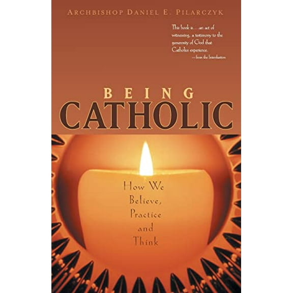 Pre-Owned Being Catholic: How We Believe, Practice and Think (Paperback) 0867167084 9780867167085