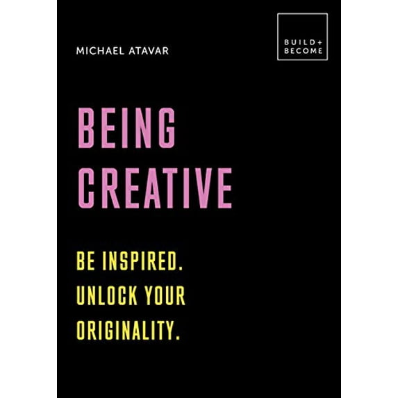 Pre-Owned Being Creative: Be inspired. Unlock your originality: 20 thought-provoking lessons Hardcover