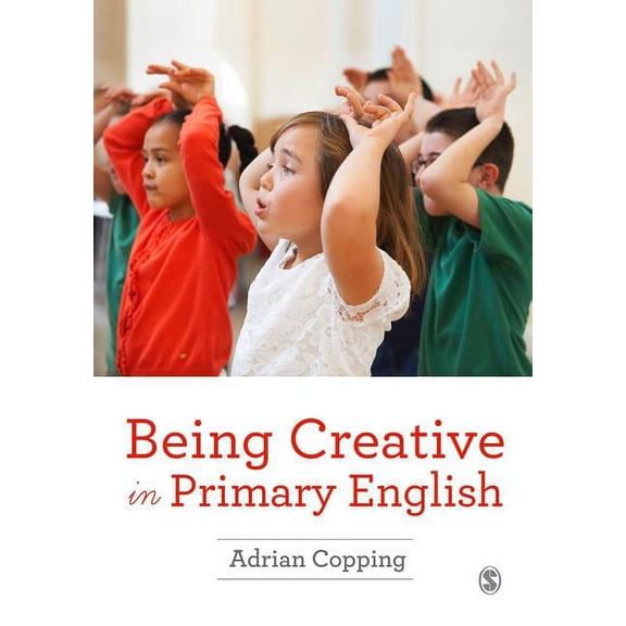 Being Creative in Primary English, (Hardcover)