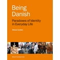 thumbnail image 1 of Being Danish : Paradoxes of Identity in Everyday Life - Second Edition (Paperback), 1 of 1
