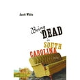 thumbnail image 1 of Pre-Owned Being Dead in South Carolina (Paperback) 1935248448 9781935248446, 1 of 1