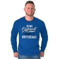thumbnail image 1 of Being Different Makes a Difference Long Sleeve TShirt Men Women Brisco Brands S, 1 of 6