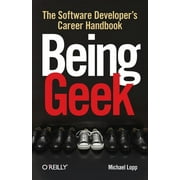 Being Geek: The Software Developer's Career Handbook (Paperback)