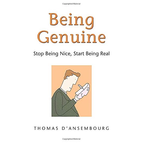 Pre-Owned Being Genuine: Stop Being Nice, Start Being Real (Paperback) 1892005212 9781892005212