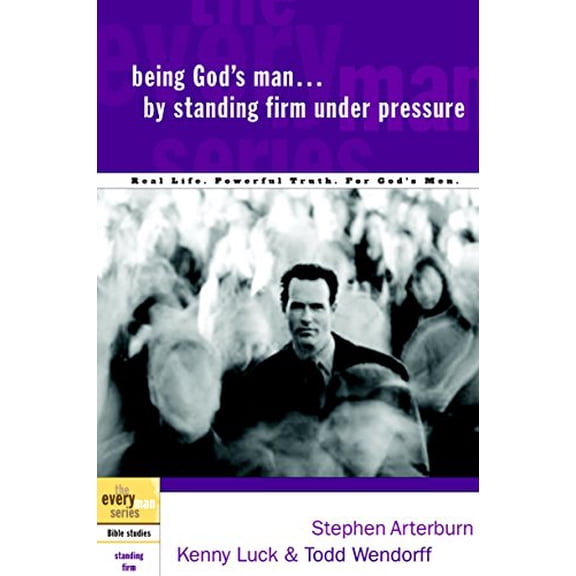 Pre-Owned Being God's Man by Standing Firm Under Pressure: Real Life. Powerful Truth. For God's Men (Paperback) 1578569184 9781578569182