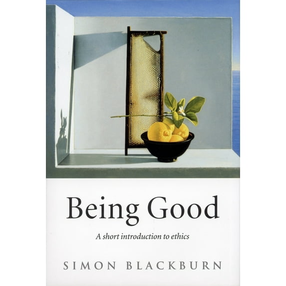 Being Good: A Short Introduction to Ethics, (Paperback)