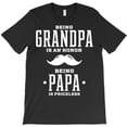thumbnail image 1 of Being Grandpa Is An Honor Being Papa Is Priceless, Funny Family Humor - Best Gift G23100 Unisex T-Shirt, Up to Size 5XL, 1 of 2