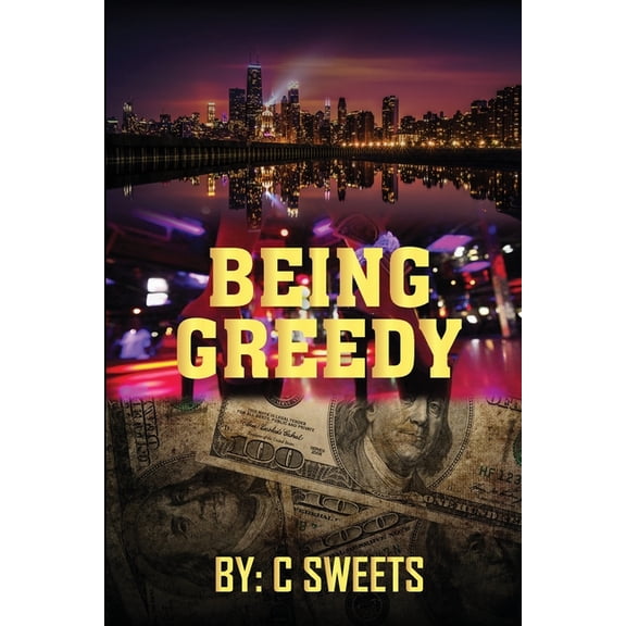 Being Greedy, (Paperback)