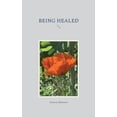thumbnail image 1 of Being Healed, (Paperback), 1 of 1