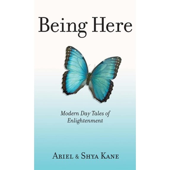 Pre-Owned Being Here: Modern Day Tales of Enlightenment (Paperback) 1888043180 9781888043181