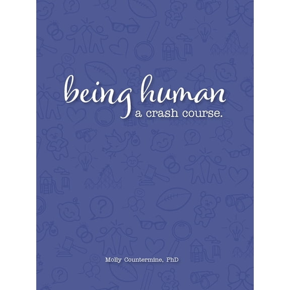 Being Human: A Crash Course., (Paperback)