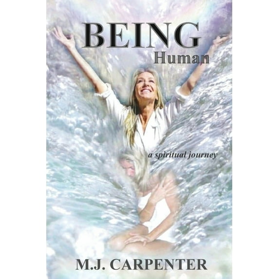 Being Human ...a spiritual journey, (Paperback)