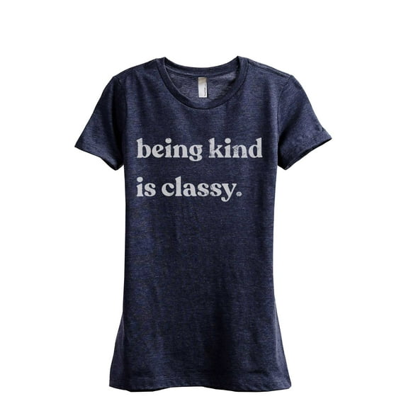 Being Kind Is Classy Women's Fashion Relaxed T-Shirt Tee Heather Navy 2X-Large