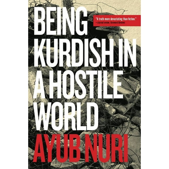 Being Kurdish in a Hostile World (Paperback)