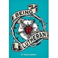 thumbnail image 1 of Pre-Owned Being Lutheran (Paperback) 0758651783 9780758651785, 1 of 1