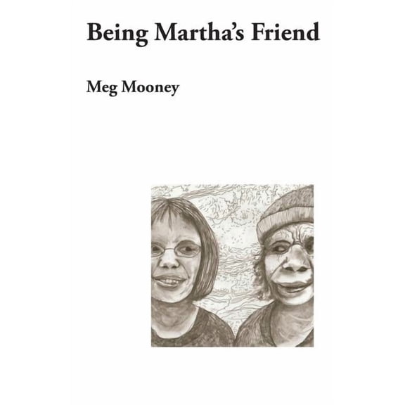 Being Martha's Friend, (Paperback)