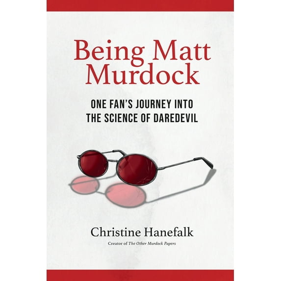 Being Matt Murdock: One Fan's Journey Into the Science of Daredevil (Paperback)