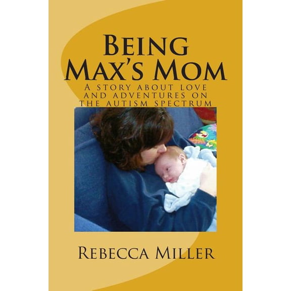 Being Max's Mom, (Paperback)