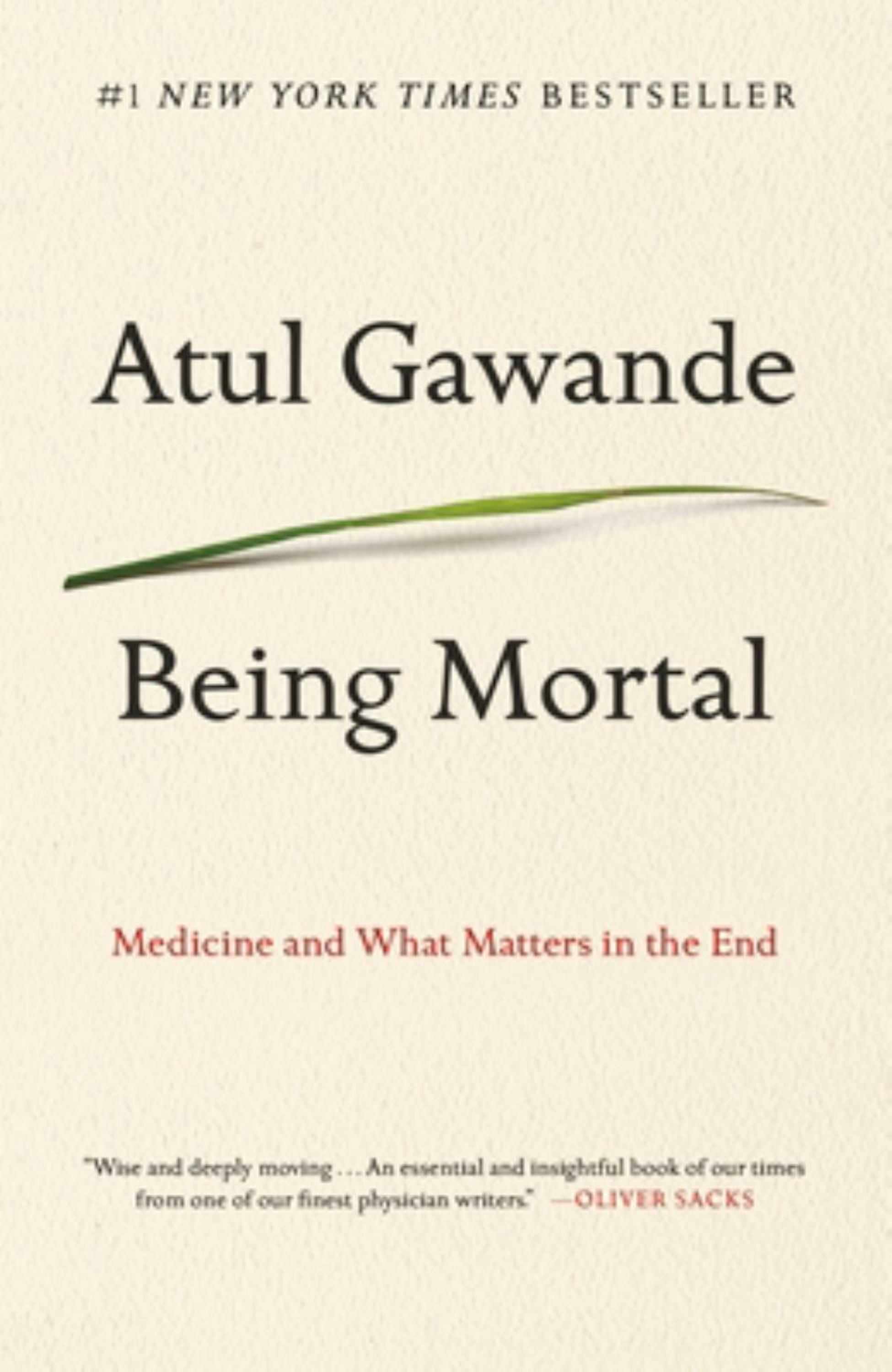 ATUL GAWANDE Being Mortal: Medicine and What Matters in the End (Paperback)