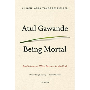 Pre-Owned Being Mortal: Medicine and What Matters in the End (Paperback) 1250076226 9781250076229