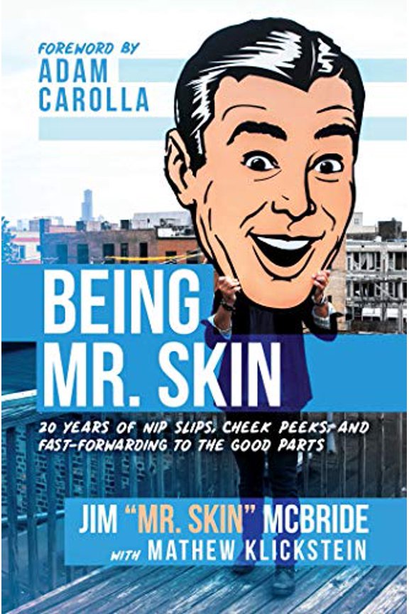Pre-Owned Being Mr. Skin: 20 Years of Nip Slips, Cheek Peeks, and Fast-Forwarding to the Good Parts Paperback - USED