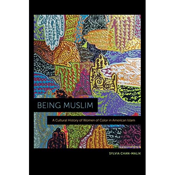Pre-Owned Being Muslim: A Cultural History of Women of Color in American Islam (Paperback) 1479823422 9781479823420