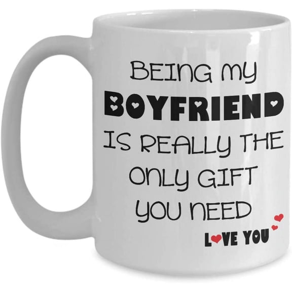 Being My Boyfriend Is Really The Only Gift You Need Coffee Mug Gift Idea For Men Best Boyfriend From Girlfriend Lover Tea Cup Valentine's Day