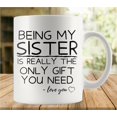 thumbnail image 1 of Being My Sister Is Really The Only Gift You Need Coffee Mug - Funny Birthday Gift Idea For Mom Dad Husband Wife - 11 Oz Coffee Mug Tea Cup White, 1 of 6