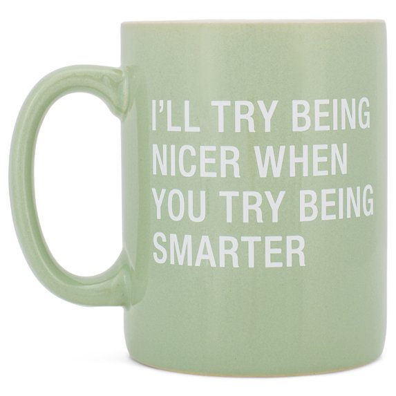 Being Nicer When You Try Being Smarter Green 13.5 ounce Stoneware Decorative Coffee Tea Cup Mug