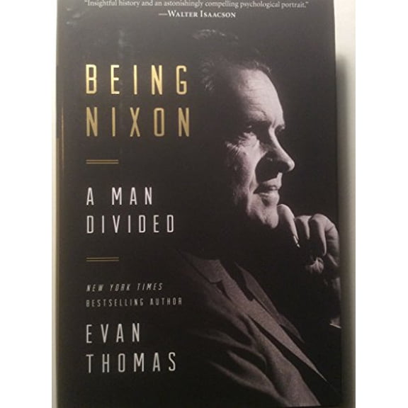 Pre-Owned Being Nixon: A Man Divided (Hardcover) 0812995368 9780812995367
