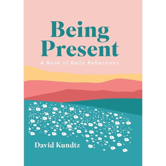 Being Present: A Book of Daily Reflections (AA Daily Reflections Book, Daily Reader Addiction, Present Moment Awareness,, (Paperback)
