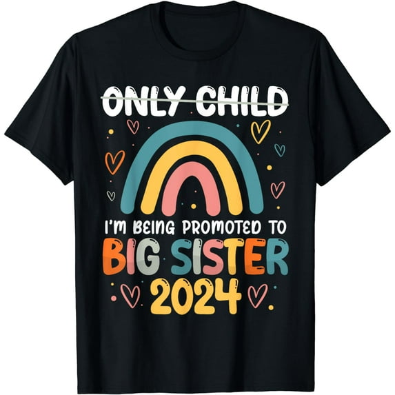 Being Promoted To Big Sister 2024 Rainbow Cute Sibling 2024 T-Shirt