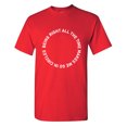 thumbnail image 1 of Being Right All The Time Makes Me Go In Circles Sarcastic Humor Graphic Tees Gift For Mens Novelty Funny T Shirt, 1 of 5