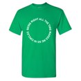 thumbnail image 1 of Being Right All The Time Makes Me Go In Circles Sarcastic Humor Graphic Tees Gift For Mens Novelty Funny T Shirt, 1 of 5
