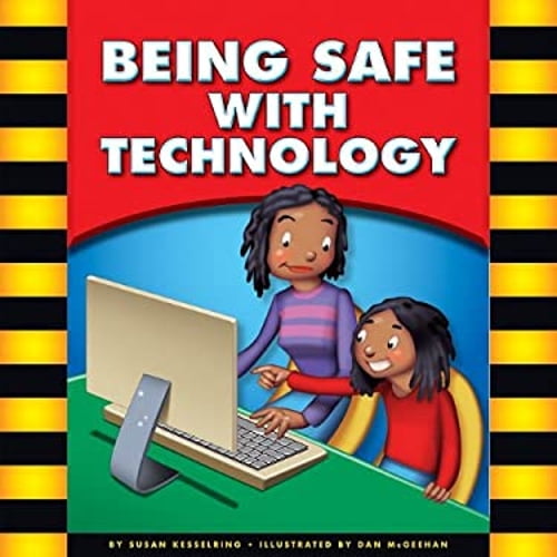 Pre-Owned Being Safe With Technology (Be Safe!) (Unknown) 1609543734 9781609543730