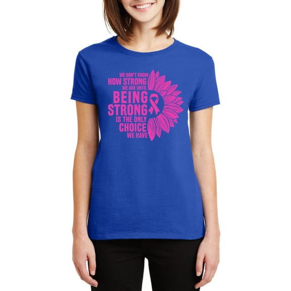 Being Strong is the only Choice with Pink Sun Breast Cancer Awareness T-shirt for Women Royal Blue Size-L