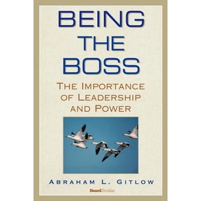 Being the Boss: The Importance of Leadership and Power (Paperback)