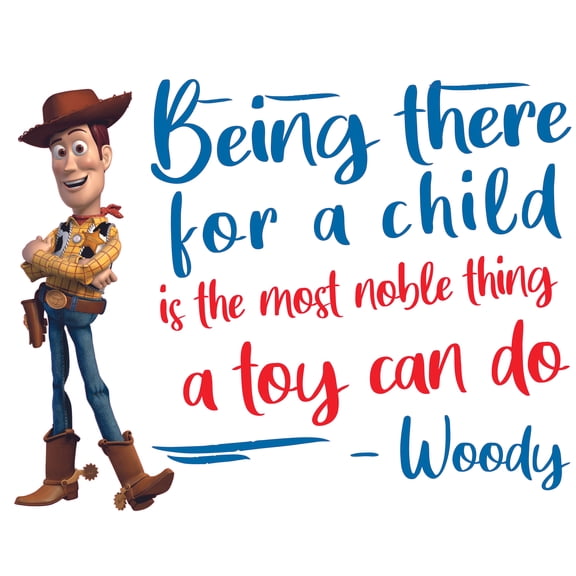 Being There For A Child Is The Most Noble Thing A Toy Can Do - 15" x 20" Vinyl Home Art Adhesive Toy Story Sheriff Woody 3D Design Wall Decal Quotes | Kids Bedroom Living Room Removable Decor Sticker