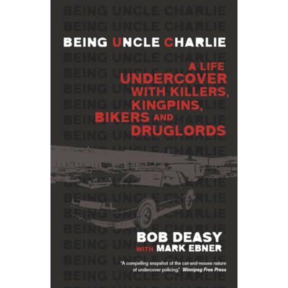 Pre-Owned Being Uncle Charlie: A Life Undercover with Killers, Kingpins, Bikers and Druglords Paperback