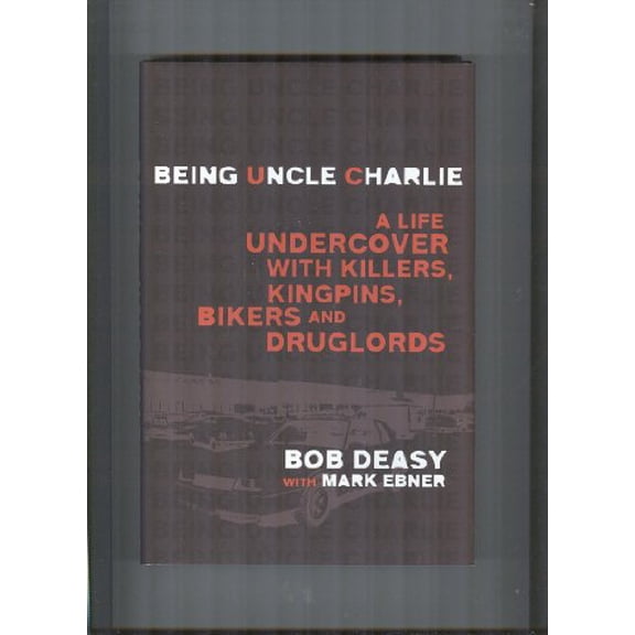 Pre-Owned Being Uncle Charlie : A Life Undercover with Killers, Kingpins, Bikers and Druglords