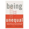 thumbnail image 1 of Being Unequal: How Identity Helps Make and Break Power and Privilege, (Paperback), 1 of 1