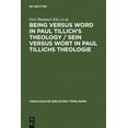 thumbnail image 1 of Theologische Bibliothek TÃ¶pelmann Being Versus Word in Paul Tillich's Theology / Sein Versus Wort in Paul Tillichs Theologie: Proceedings of the VII. Inte, Book 101, (Hardcover), 1 of 1