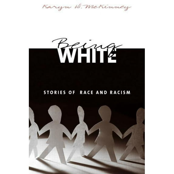 Being White: Stories of Race and Racism, (Paperback)