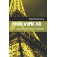 thumbnail image 1 of Being World-ish : an international travel memoir (Paperback), 1 of 1