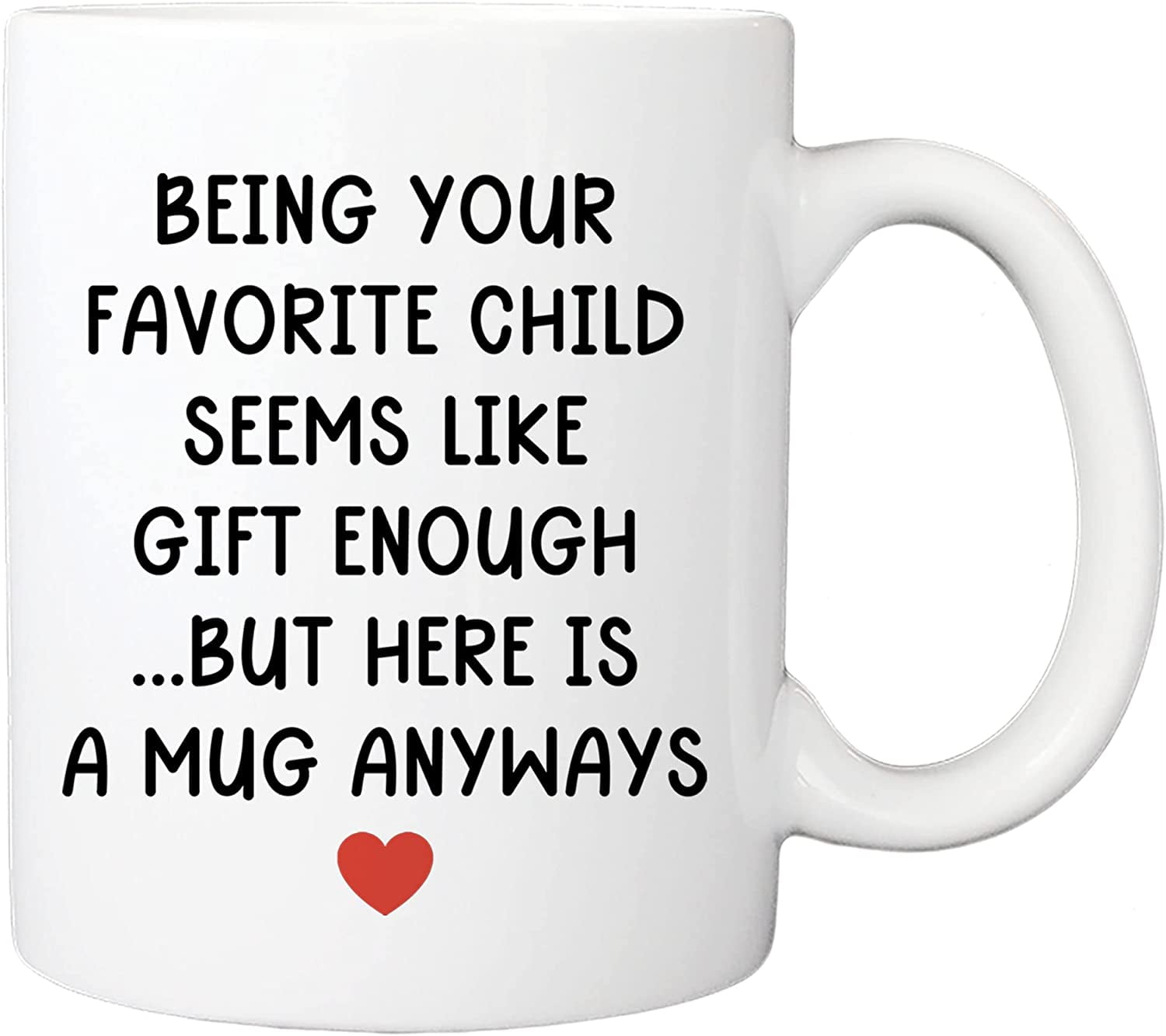 Funny "Favorite Child" White Ceramic Coffee Mug - 11oz, Gift For Mom, Dad, Grandma, Grandpa