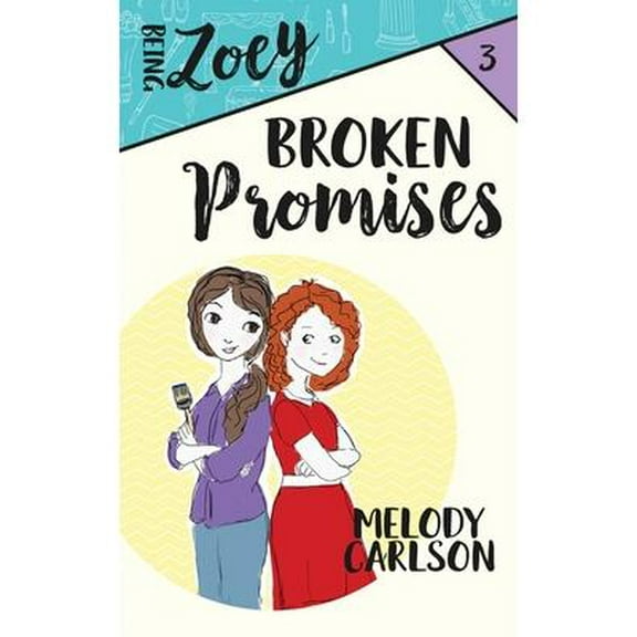 Being Zoey: Broken Promises (Paperback)