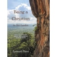 thumbnail image 1 of Being a Christian in Sri Lanka : Historical, Political, Social, and Religious Considerations, 1 of 1