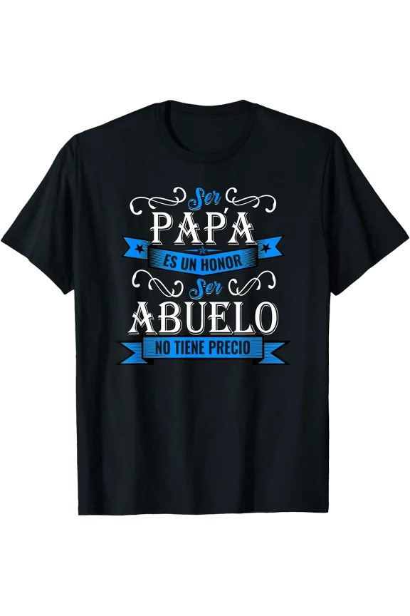 Being a Dad is an Honor Being a Grandpa is Priceless Design T-Shirt