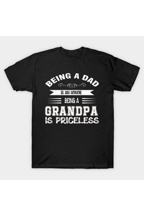 Being a Dad is an Honor G9710 Unisex T-Shirt, Up to Size 5XL